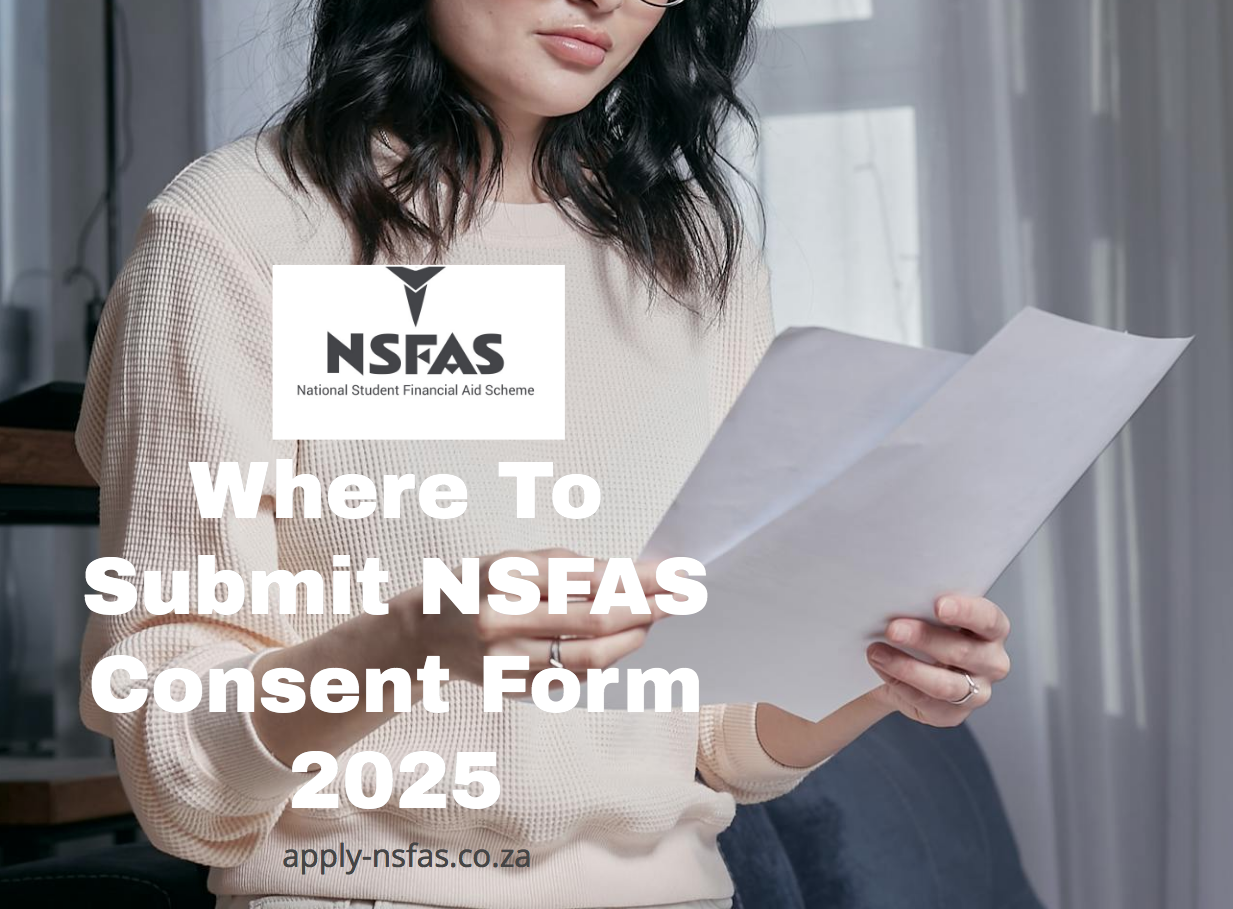 Where To Submit NSFAS Consent Form 2025 Nsfas Org Za