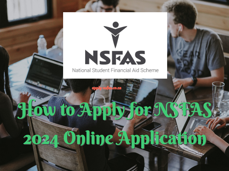 How to Apply for NSFAS 2024 Online Application