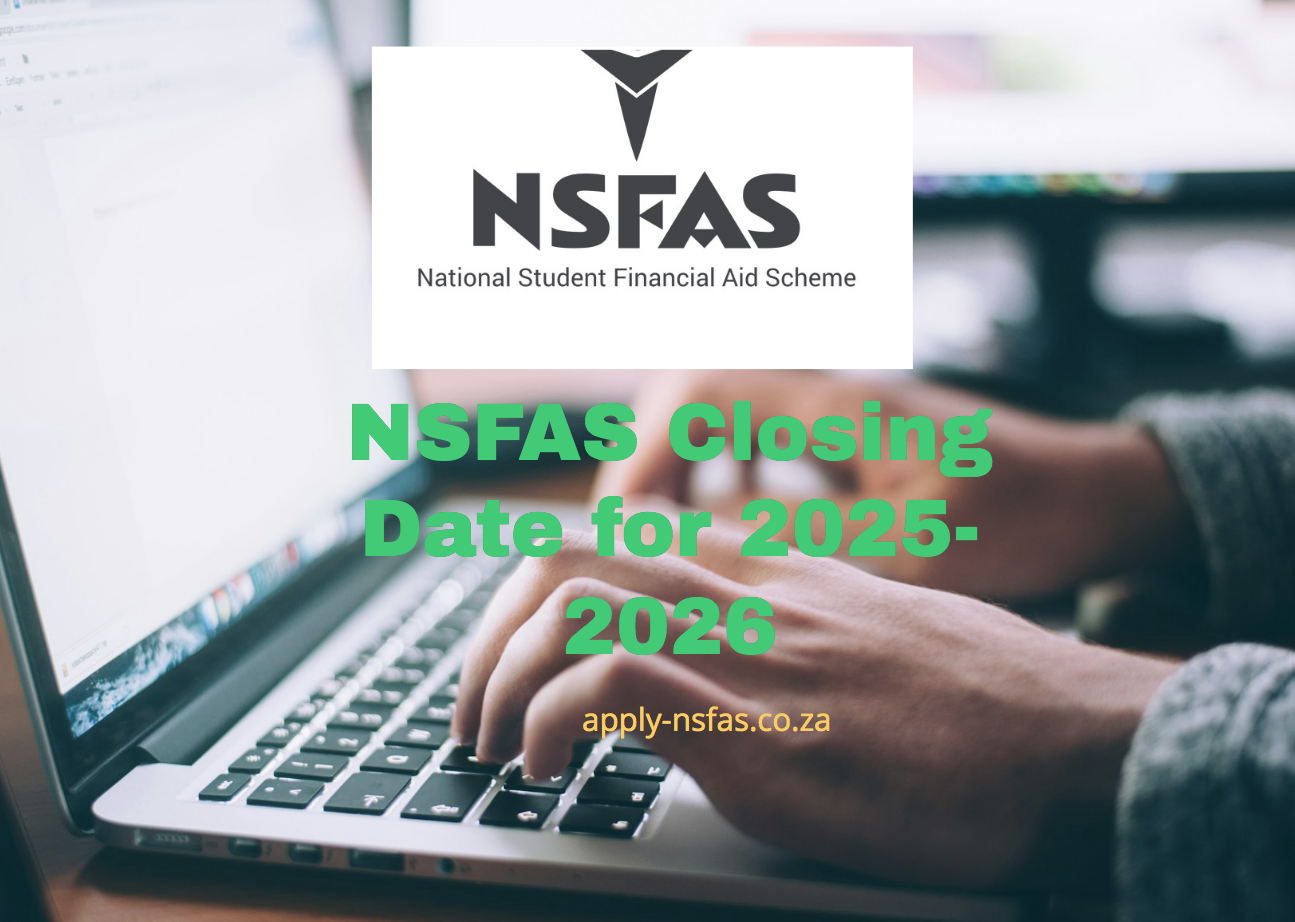 NSFAS Closing Date for 20252026