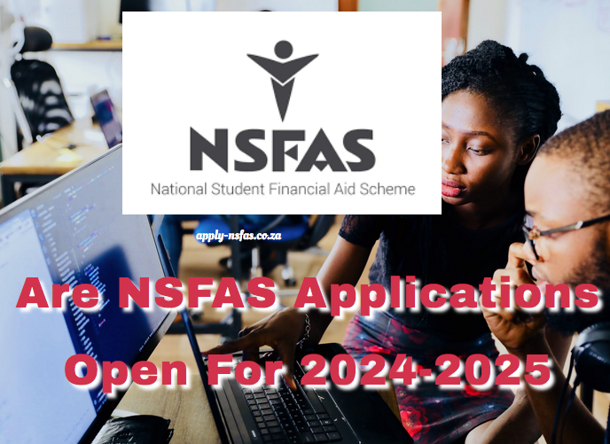 Are NSFAS Applications Open For 2025 - Www.nsfas.org.za