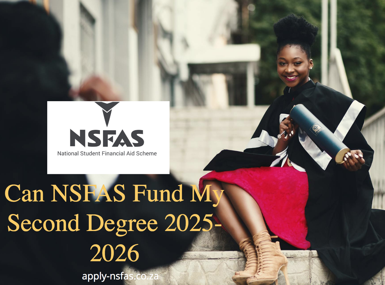 Can NSFAS Fund My Second Degree 2025-2026 - www.nsfas.org.za