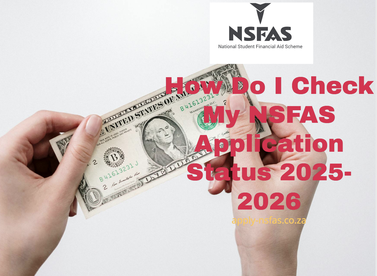 How Do I Check My NSFAS Application Status 2025-2026 - Www.nsfas.org.za