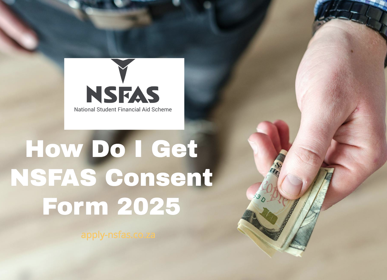 How Do I Get NSFAS Consent Form 2025