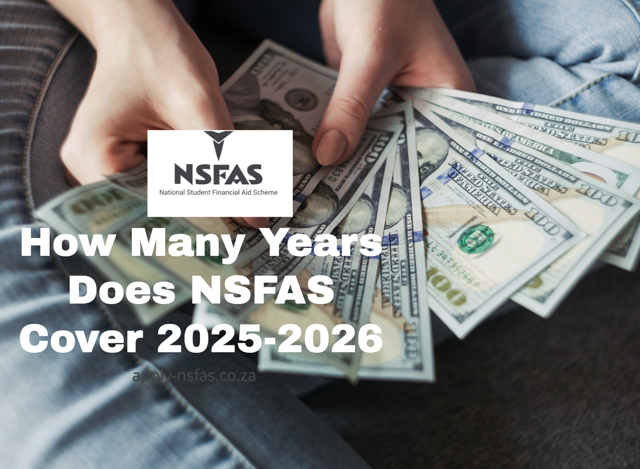 How Many Years Does NSFAS Cover 20252026