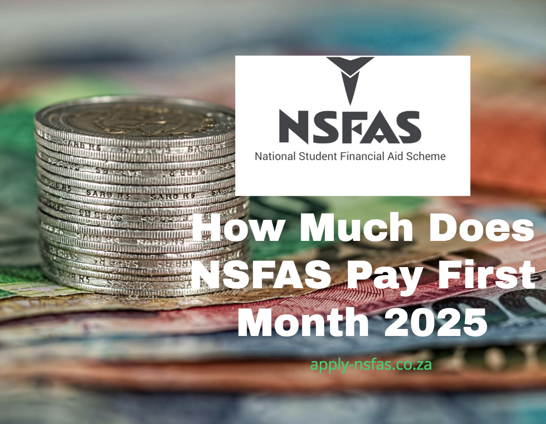 How Much Does NSFAS Pay First Month 2025