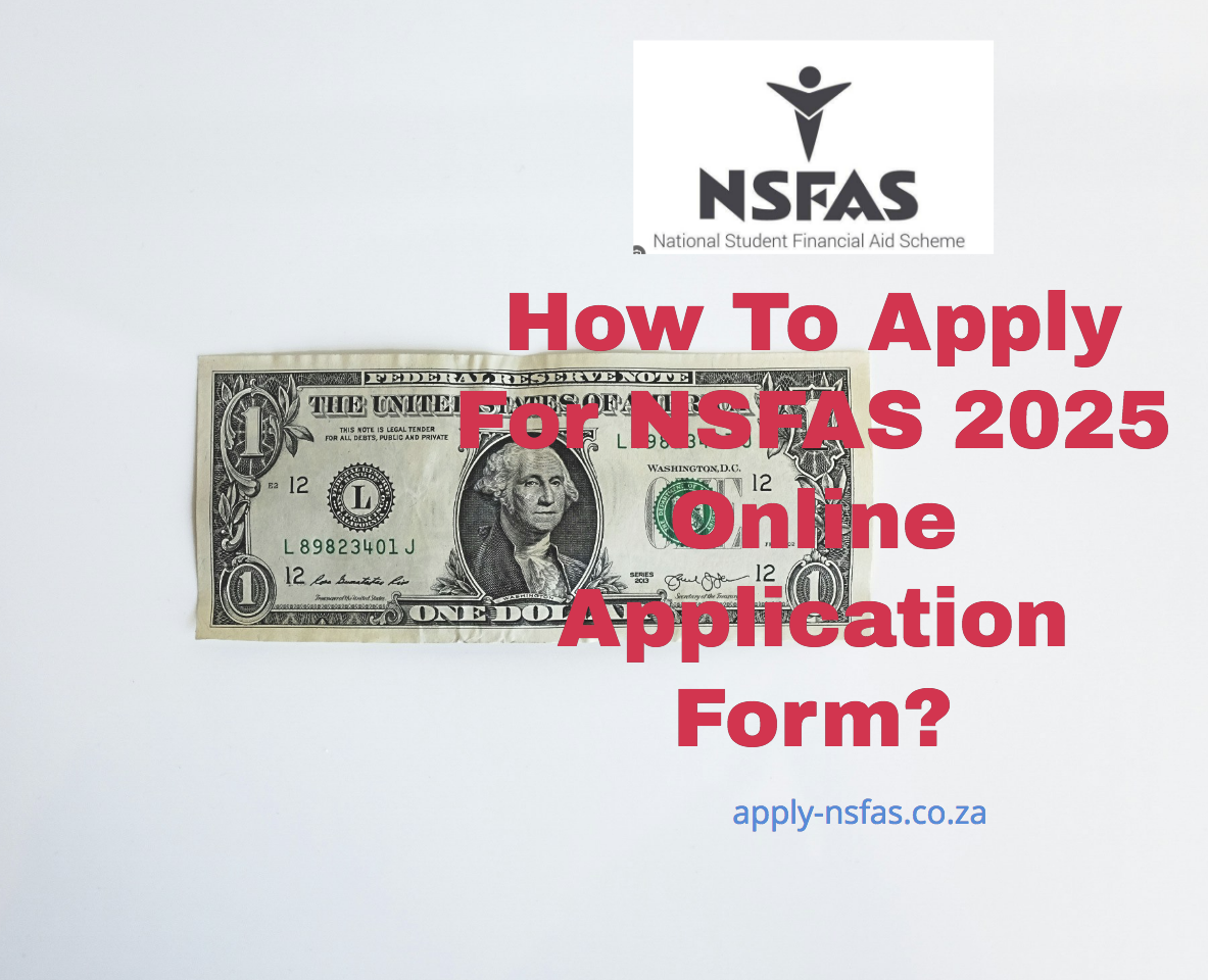 How To Apply For NSFAS 2025 Online Application Form?