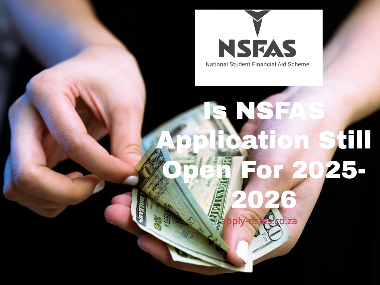 Is NSFAS Application Still Open For 20252026