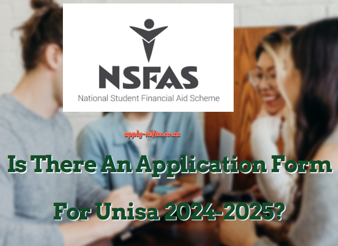 Is There An Application Form For Unisa 2024 2025 Www Nsfas Org Za   Is There An Application Form For Unisa 2024 2025 