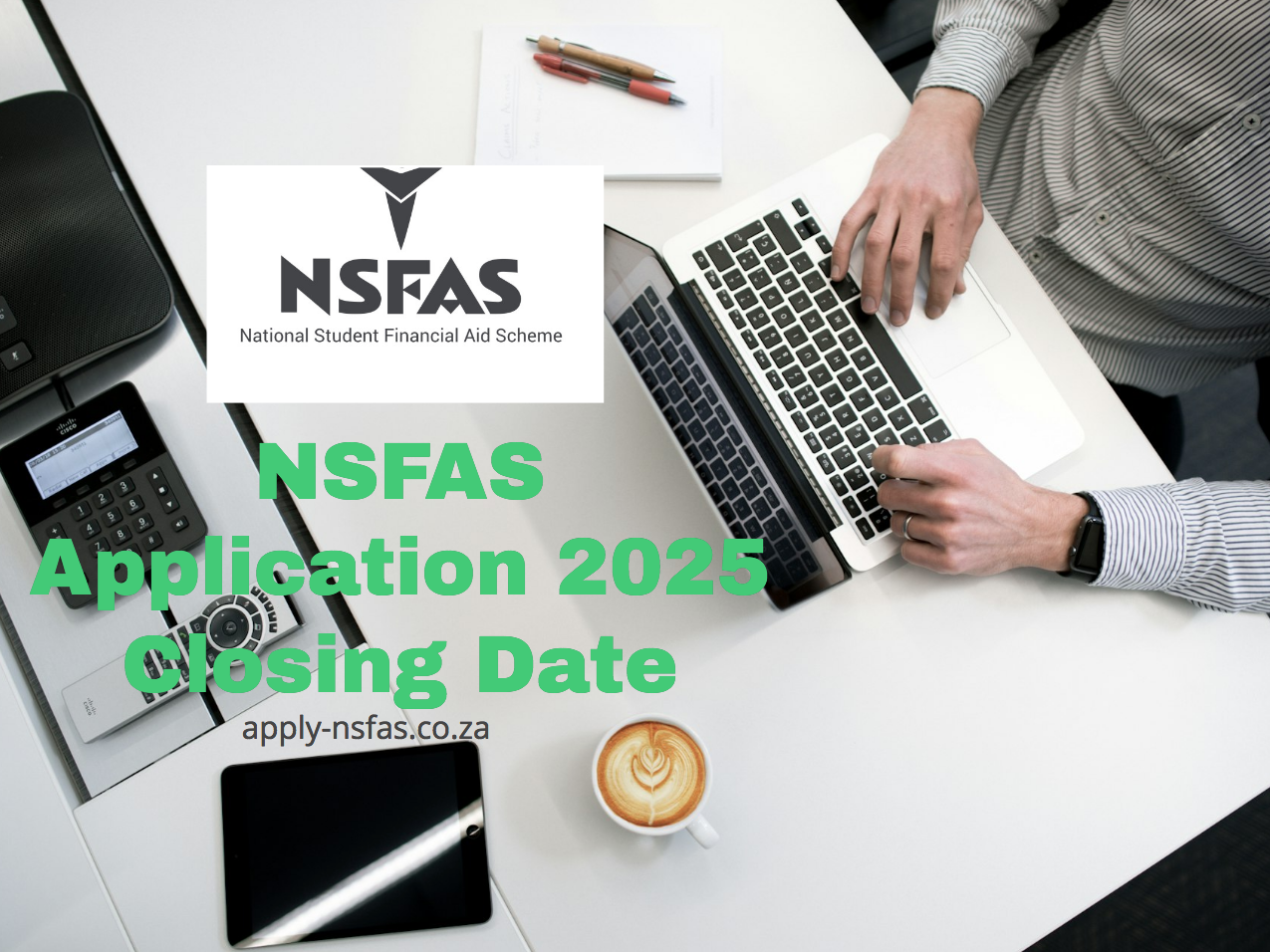 NSFAS Application 2025 Closing Date