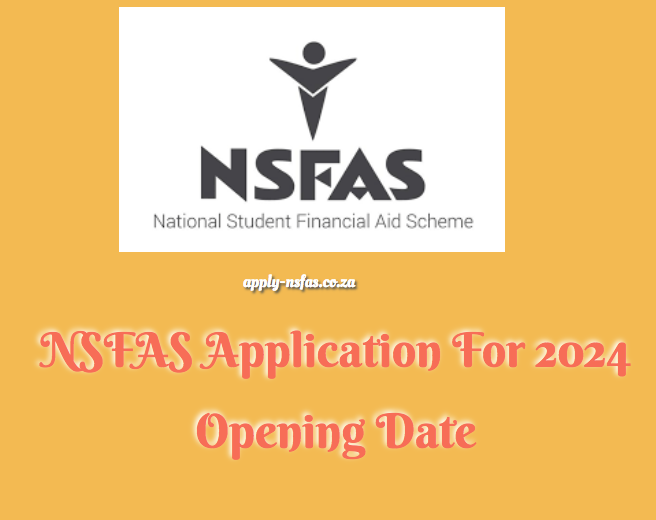 NSFAS Application For 2024 Opening Date