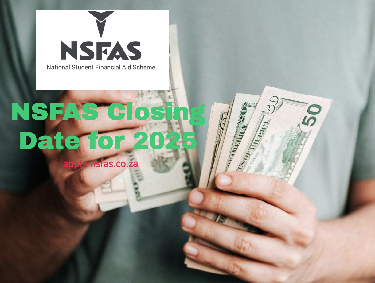 NSFAS Closing Date for 2025