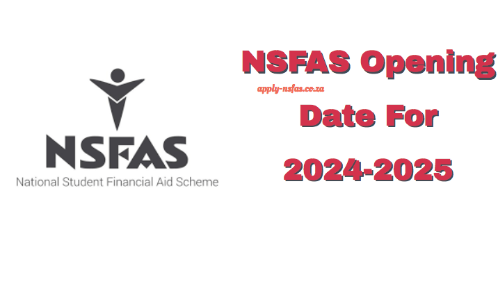 NSFAS Opening Date For 2024-2025 - Www.nsfas.org.za