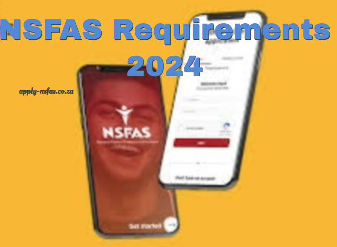 NSFAS Requirements 2024