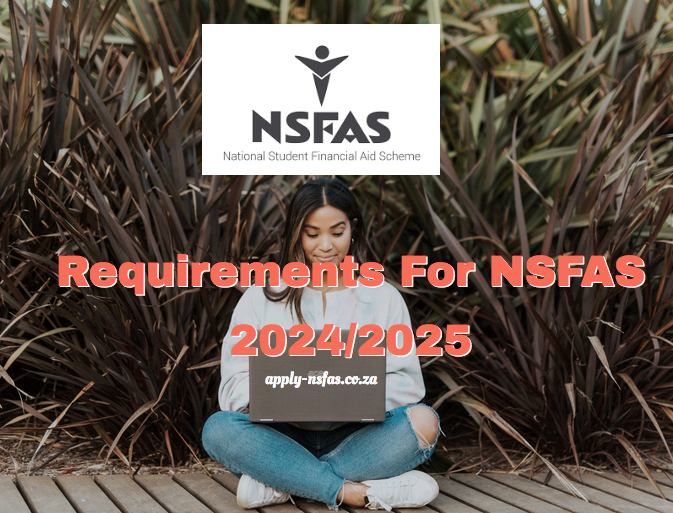 Requirements For NSFAS 2024/2025