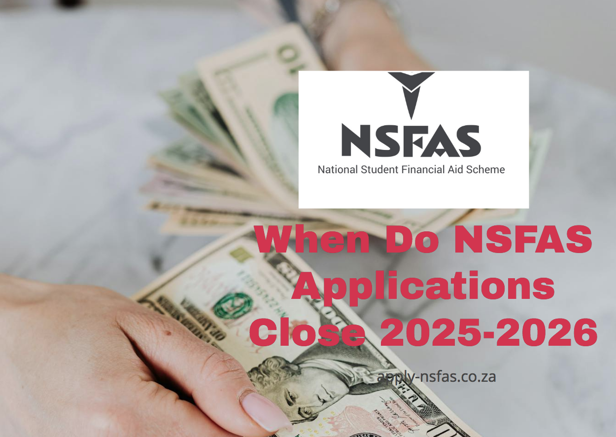 When Do NSFAS Applications Close 20252026