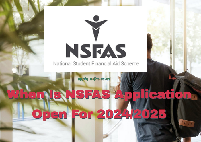 When Is NSFAS Application Open For 2024/2025