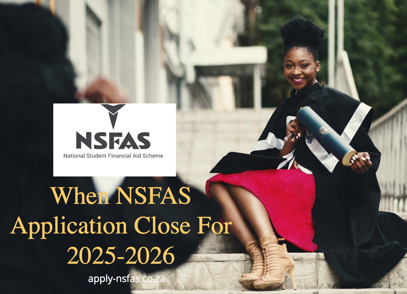 When NSFAS Application Close For 20252026