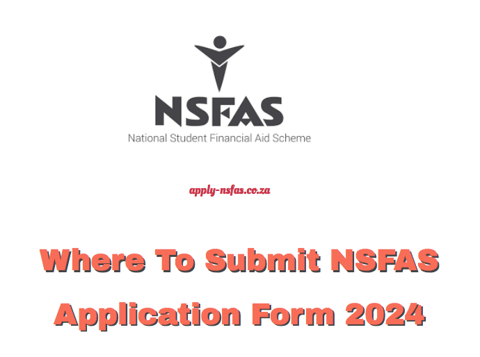 Where To Submit NSFAS Application Form 2024