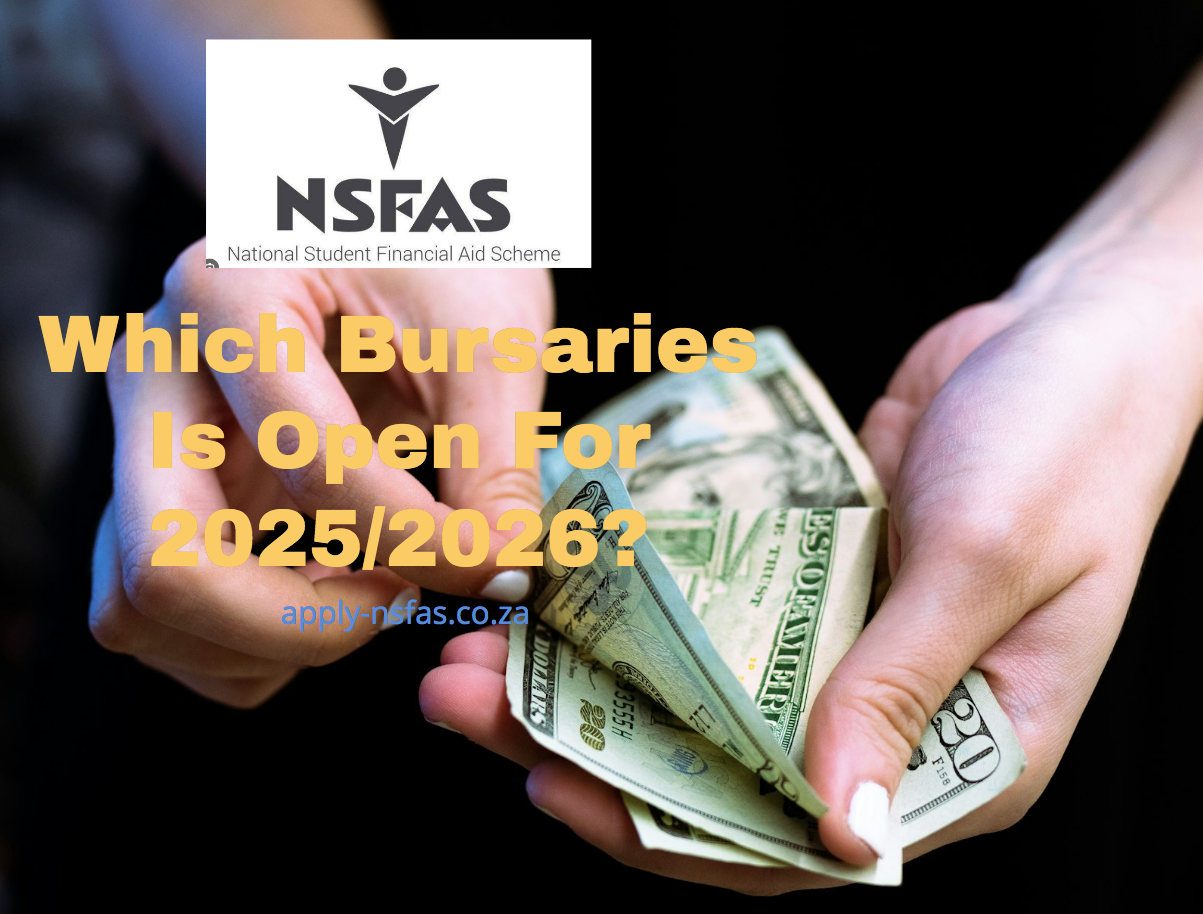 Which Bursaries Is Open For 2025/2026?