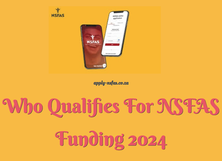 Who Qualifies For NSFAS Funding 2024 Www Nsfas Org Za   Who Qualifies For NSFAS Funding 2024 