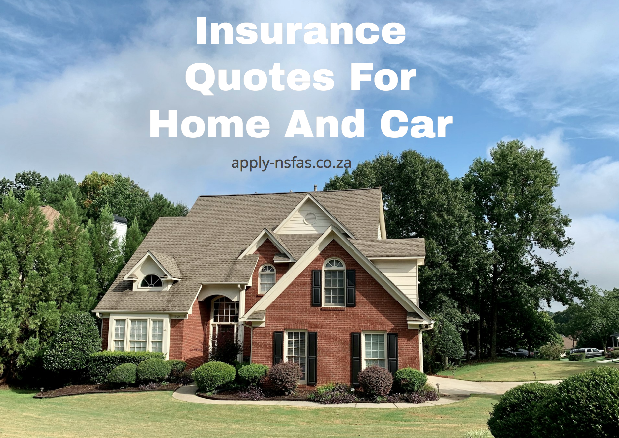 Insurance Quotes For Home And Car - www.nsfas.org.za