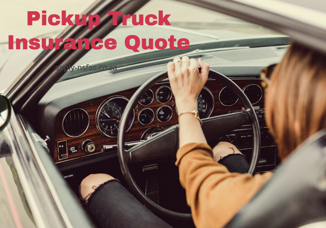 Pickup Truck Insurance Quote - www.nsfas.org.za